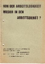 Von der Arbeitslosigkeit wieder in den Arbeitsdienst? Eine Dokumentation  der Senatspolitik vom Notstandsprogramm - zum ABM-Programm aus der Sicht der Betroffenen! Mit allen Tarifverträgen. Berlin 1977