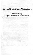 ArbeitsBeschaffungsMaßnahmen: Beschaffung billiger, rechtloser Arbeitskraft!  Berlin 1979